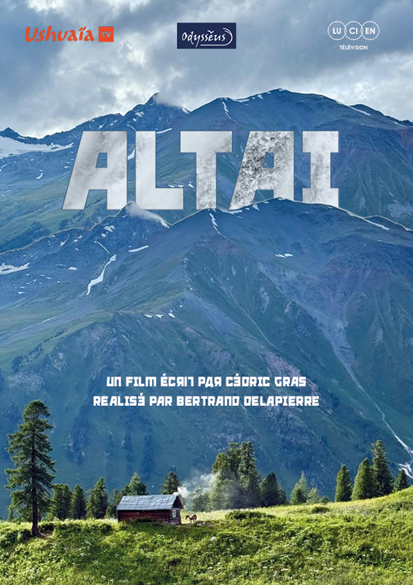 Affiche du film ALTAI de Bertrand Delapierre, sélectionné pour le festival International du film documentaire d'aventure et de voyage : Les Quais de l'Aventure, à Bordeaux 2026